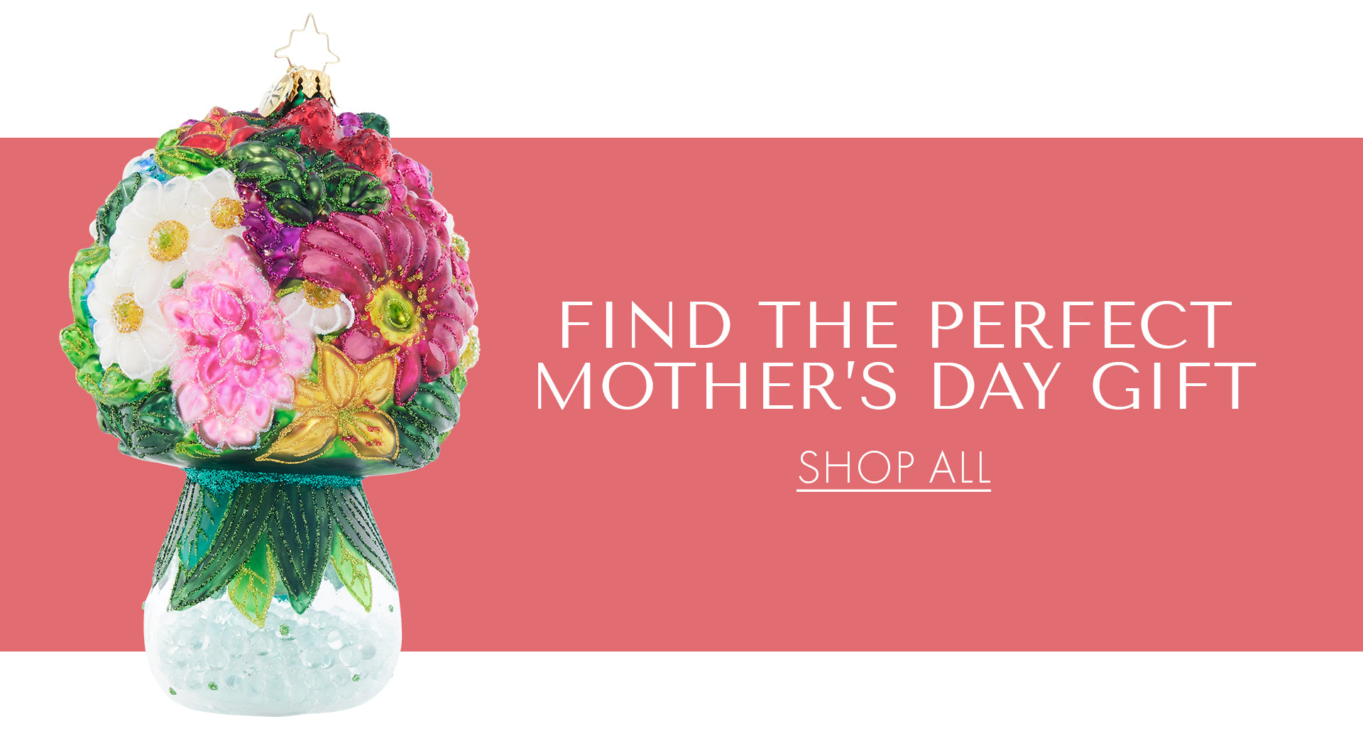 Mother's Day Gift - Fine European Glass Ornaments