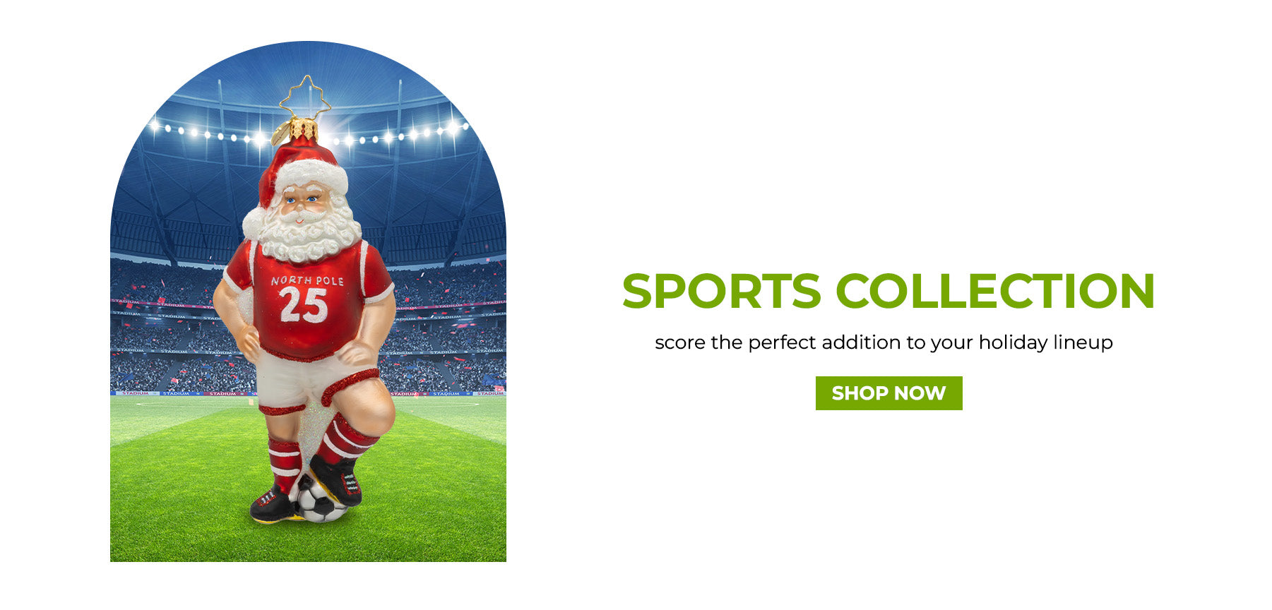 A Santa Claus Christmas ornament dressed in a red soccer jersey numbered 25 with 'North Pole,' standing on a soccer ball in a stadium — part of the Sports Collection.