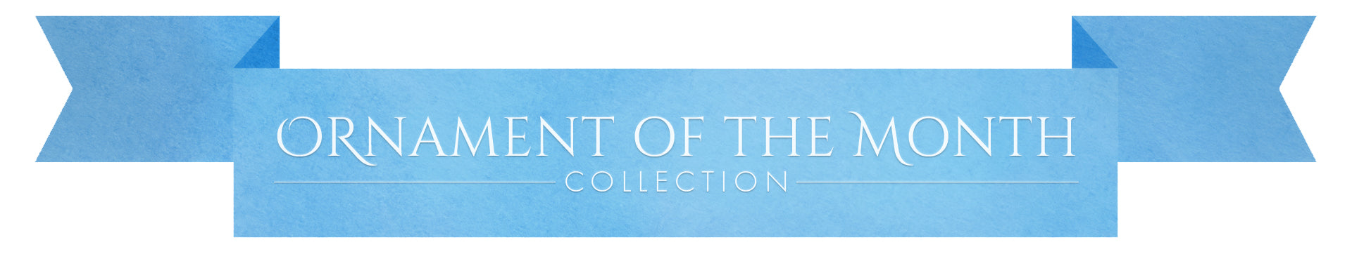 Ornament of the Month Collection