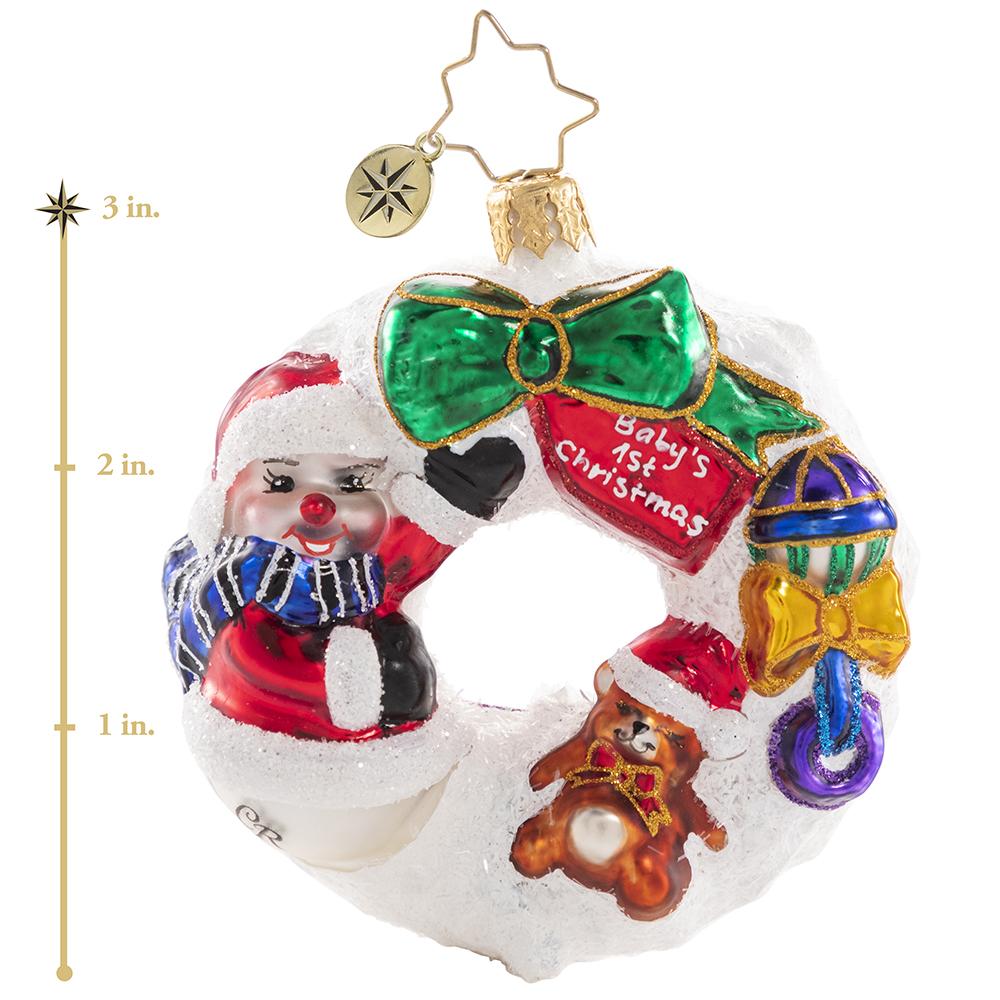 Ornament Description - What Wonders Await Wreath Gem: A baby makes days shorter, nights longer, a home happier, and love stronger. The best is yet to come! Dedicate your newest arrival with this wee wreath of wonders! This photo shows the ornament is about 3 inches tall. 
