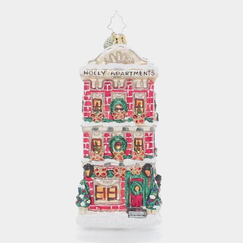 Video - Ornament Description - There's No Place Like Home: Even in the heart of the big city, apartment dwellers can get into the holiday spirit too! Celebrate the traditional brownstone, all decked out for Christmas. This video shows the ornament slowly spinning. 